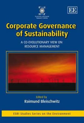 Corporate Governance of Sustainability: A Co-Evolutionary View on Resource Management