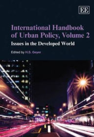 Title: International Handbook of Urban Policy, Volume 2: Issues in the Developed World, Author: H. S. Geyer