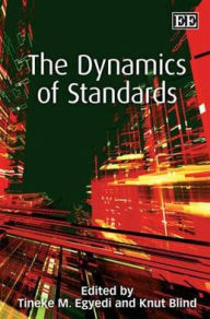 Title: The Dynamics of Standards, Author: Tineke M. Egyedi