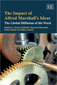 Title: The Impact of Alfred Marshall's Ideas: The Global Diffusion of his Work, Author: Tiziano Raffaelli