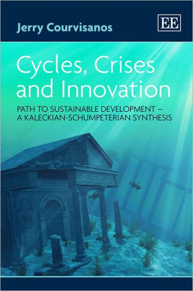 Cycles, Crises and Innovation: Path to Sustainable Development - a Kaleckian-Schumpeterian Synthesis