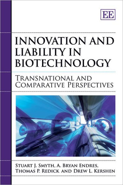 Innovation and Liability in Biotechnology: Transnational and Comparative Perspectives