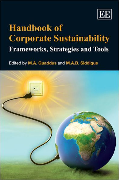 Handbook of Corporate Sustainability: Frameworks, Strategies and Tools