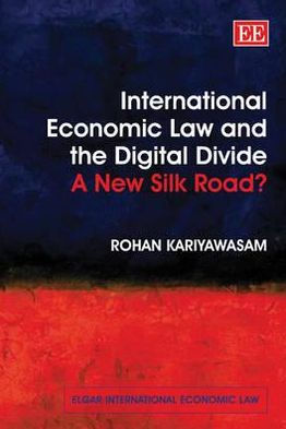 International Economic Law and the Digital Divide: A New Silk Road?