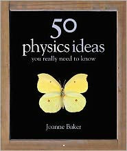 Title: 50 Physics Ideas You Really Need To..., Author: BAKER