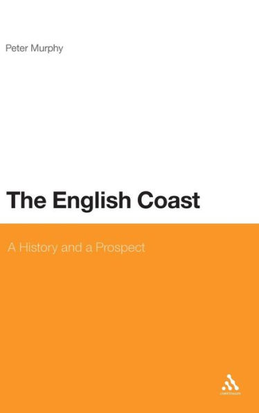 The English Coast: A History and a Prospect