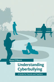 Title: Understanding Cyberbullying: A Guide for Parents and Teachers, Author: Mona O'Moore