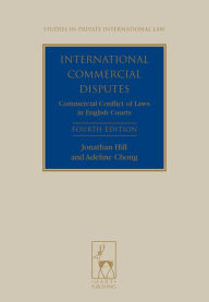 Title: International Commercial Disputes: Commercial Conflict of Laws in English Courts, Author: Jonathan Hill