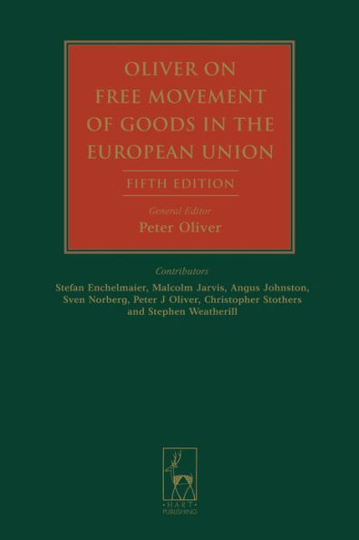 Oliver on Free Movement of Goods in the European Union: Fifth Edition