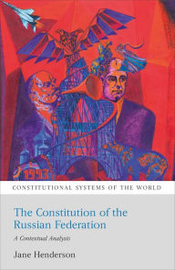 Title: The Constitution of the Russian Federation: A Contextual Analysis, Author: Jane Henderson