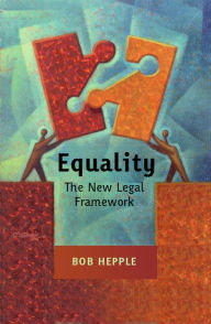 Title: Equality: The New Legal Framework, Author: Bob Hepple