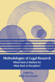 Title: Methodologies of Legal Research: Which Kind of Method for What Kind of Discipline?, Author: Mark Van Hoecke