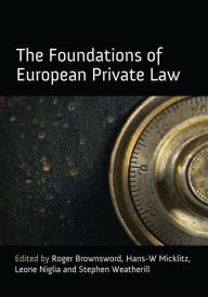 Title: The Foundations of European Private Law, Author: Roger Brownsword