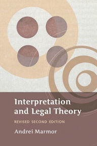 Title: Interpretation and Legal Theory, Author: Andrei Marmor