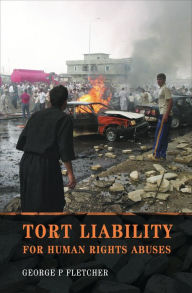 Title: Tort Liability for Human Rights Abuses, Author: George P Fletcher