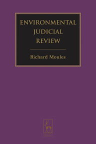 Title: Environmental Judicial Review, Author: R. J. Moules