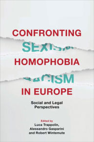 Title: Confronting Homophobia in Europe: Social and Legal Perspectives, Author: Luca Trappolin