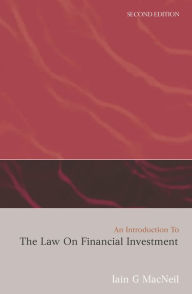 Title: An Introduction to the Law on Financial Investment, Author: Iain G MacNeil