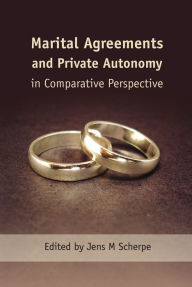 Title: Marital Agreements and Private Autonomy in Comparative Perspective, Author: Jens M Scherpe
