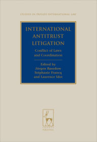 Title: International Antitrust Litigation: Conflict of Laws and Coordination, Author: Jurgen Basedow