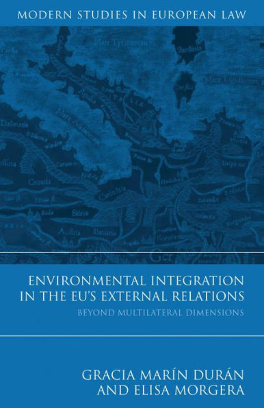 Environmental Integration in the EU's External Relations: Beyond Multilateral Dimensions