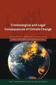 Title: Criminological and Legal Consequences of Climate Change, Author: Stephen Farrall