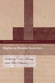 Title: Rights in Divided Societies, Author: Colin Harvey