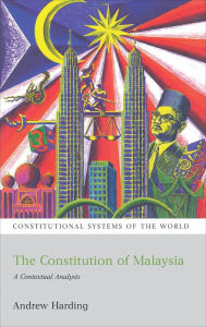 Title: The Constitution of Malaysia: A Contextual Analysis, Author: Andrew Harding