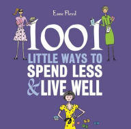 Title: 1001 Lit Ways Spend Less Live, Author: Esme Floyd