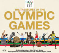 Title: The Treasures of the Olympic Games: An Interactive History of the Olympic Games, Author: Olympic Museum