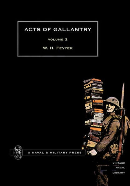 ACTS OF GALLANTRY Vol 2.
