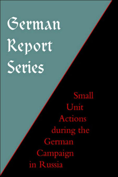 German Report Series: Small Unit Actions During the German Campaign in Russia