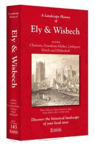 Title: A Landscape History of Ely & Wisbech (1824-1922 - Lh3-143: Three Historical Ordnance Survey Maps, Author: 