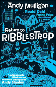 Title: Return to Ribblestrop, Author: Andy Mulligan