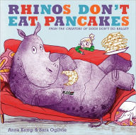 Title: Rhinos Don't Eat Pancakes, Author: Anna Kemp