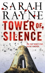 Title: Tower of Silence: There were things at Teind House that must be kept concealed from the prying world at all costs . . ., Author: Sarah Rayne