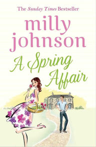 Title: A Spring Affair, Author: Milly Johnson