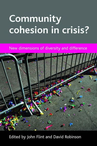 Community cohesion crisis?: New dimensions of diversity and difference