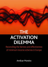 Title: The Activation Dilemma: Reconciling the Fairness and Effectiveness of Minimum Income Schemes in Europe, Author: Amilcar Moreira