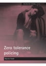 Zero tolerance policing