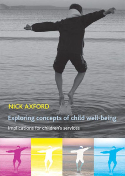 Exploring concepts of child well-being: Implications for children's services