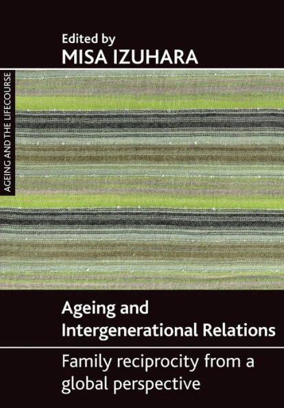 Ageing and intergenerational relations: Family reciprocity from a global perspective