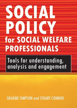 social policy for welfare professionals: Tools understanding, analysis and engagement