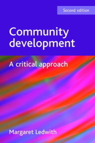 Title: Community development (second edition): A critical approach, Author: Margaret Ledwith