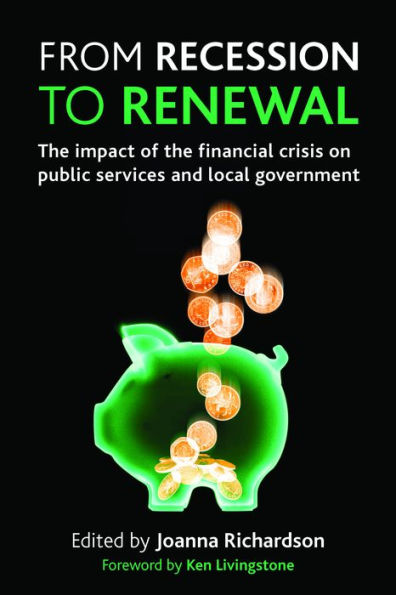 From recession to renewal: the impact of financial crisis on public services and local government