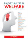 Major thinkers in welfare: Contemporary issues in historical perspective / Edition 1