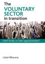 Voluntary Sector in Transition: Hard Times or New Opportunities?