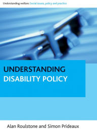 Title: Understanding Disability Policy, Author: Alan Roulstone