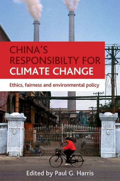 China's responsibility for climate change: Ethics, fairness and environmental policy