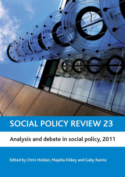 Social Policy Review 23: Analysis and Debate in Social Policy, 2011
